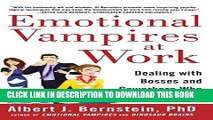 [FREE] EBOOK Emotional Vampires at Work: Dealing with Bosses and Coworkers Who Drain You Dry