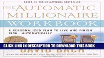 [FREE] EBOOK The Automatic Millionaire Workbook: A Personalized Plan to Live and Finish Rich. . .