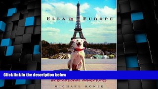 Buy NOW  Ella in Europe: An American Dog s International Adventures  Premium Ebooks Online Ebooks