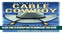 [FREE] EBOOK Cable Cowboy: John Malone and the Rise of the Modern Cable Business ONLINE COLLECTION