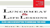 [READ] EBOOK Lunchmeat   Life Lessons: Sharing a Butcher s Wisdom BEST COLLECTION