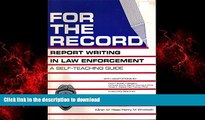 liberty books  For the Record: Report Writing in Law Enforcement online to buy