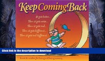 READ  Keep Coming Back Gift Book: Humor   Wisdom for Living and Loving Recovery (Keep Coming Back