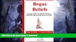 FAVORITE BOOK  Bogus Beliefs: An Expose of the Core Attitudes that Keep Chemically Addicted