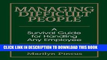 [READ] EBOOK Managing Difficult People: A Survival Guide For Handling Any Employee ONLINE COLLECTION