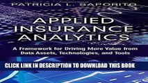 [READ] EBOOK Applied Insurance Analytics: A Framework for Driving More Value from Data Assets,