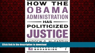 Best books  How the Obama Administration has Politicized Justice (Encounter Broadsides)