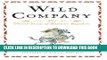 [READ] EBOOK Wild Company: The Untold Story of Banana Republic ONLINE COLLECTION