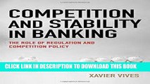 [READ] EBOOK Competition and Stability in Banking: The Role of Regulation and Competition Policy