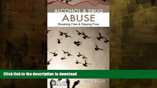 FAVORITE BOOK  Alcohol and Drug Abuse [June Hunt Hope for the Heart]: Breaking Free   Staying