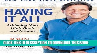 [FREE] EBOOK Having It All: Achieving Your Life s Goals and Dreams ONLINE COLLECTION