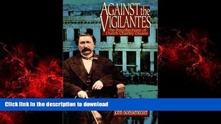 Read book  Against the Vigilantes: The Recollections of Dutch Charley Duane online for ipad