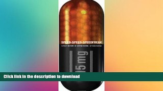 GET PDF  Speed-Speed-Speedfreak: A Fast History of Amphetamine  GET PDF