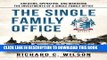 [READ] EBOOK The Single Family Office: Creating, Operating   Managing Investments of a Single