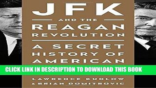 [READ] EBOOK JFK and the Reagan Revolution: A Secret History of American Prosperity BEST COLLECTION