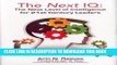 [READ] EBOOK The Next IQ: The Next Level of Intelligence for 21st Century Leaders BEST COLLECTION