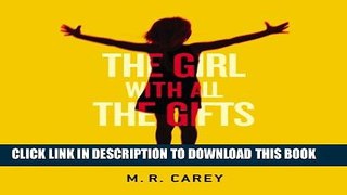 Best Seller The Girl with All the Gifts Free Read