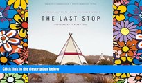 Ebook deals  The Last Stop: Vanishing Rest Stops of the American Roadside  Most Wanted