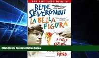 Ebook deals  La Bella Figura: A Field Guide to the Italian Mind  Most Wanted