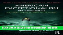 Read Now American Exceptionalism Reconsidered: US Foreign Policy, Human Rights, and World Order