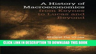 [FREE] EBOOK A History of Macroeconomics from Keynes to Lucas and Beyond ONLINE COLLECTION