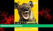 READ book  Hyenas Laughed at Me and Now I Know Why: The Best of Travel Humor and Misadventure