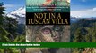 Ebook deals  Not in a Tuscan Villa: During a year in Italy, a New Jersey couple discovers the true