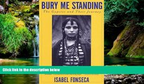 Must Have  Bury Me Standing: The Gypsies and Their Journey  Most Wanted