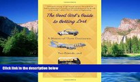 Ebook Best Deals  The Good Girl s Guide to Getting Lost: A Memoir of Three Continents, Two