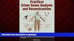 Best books  Practical Crime Scene Analysis and Reconstruction (Practical Aspects of Criminal and