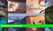 Ebook deals  The Way of the Traveler: Making Every Trip a Journey of Self-Discovery  Buy Now