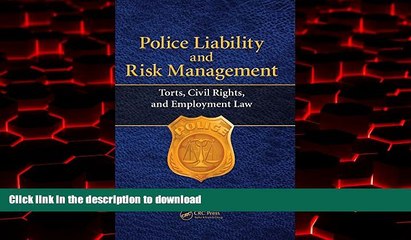 liberty books  Police Liability and Risk Management: Torts, Civil Rights, and Employment Law