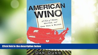 Big Sales  American Wino: A Tale of Reds, Whites, and One Man s Blues  Premium Ebooks Online Ebooks
