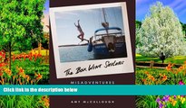 Big Deals  The Box Wine Sailors: Misadventures of a Broke Young Couple at Sea  Most Wanted