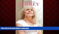 Buy book  It Happened to Audrey: A Terrifying Journey From Loving Mom to Accused Baby Killer