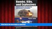 Buy books  Bombs, IEDs, and Explosives: Identification, Investigation, and Disposal Techniques