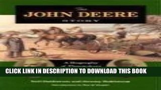 [READ] EBOOK The John Deere Story: A Biography of Plowmakers John and Charles Deere ONLINE