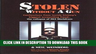 [FREE] EBOOK Stolen Without A Gun: Confessions from inside history s biggest accounting fraud -