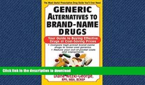 FAVORITE BOOK  Generic Alternatives to Prescription Drugs: Your Guide to Buying Effective Drugs