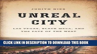 [FREE] EBOOK Unreal City: Las Vegas, Black Mesa, and the Fate of the West BEST COLLECTION