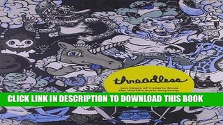 [FREE] EBOOK Threadless: Ten Years of T-shirts from the World s Most Inspiring Online Design