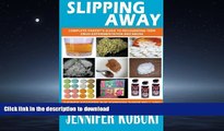 READ  Slipping Away: Complete Parent s Guide To Recognizing Teen Drug Experimentation And Abuse