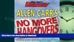 READ BOOK  Allen Carr s No More Hangovers: Control Your Drinking the Easy Way (Allen Carr s