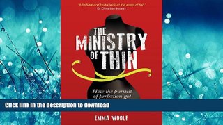 READ  The Ministry of Thin: How the Pursuit of Perfection Got Out of Control FULL ONLINE