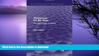 READ  Tomorrow I ll Be Slim (Psychology Revivals): The Psychology of Dieting FULL ONLINE