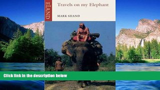 Must Have  Travels on My Elephant  Most Wanted