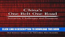 Read Now China s One Belt One Road: Initiative, Challenges and Prospects Download Online
