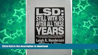 GET PDF  LSD: Still With Us After All These Years: Based on the National Institute of Drug Abuse