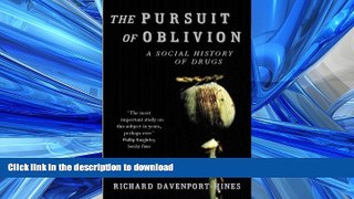 EBOOK ONLINE  The Pursuit of Oblivion: A Social History of Drugs  GET PDF