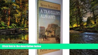 Ebook deals  A Traveller s Alphabet: Partial Memoirs  Full Ebook